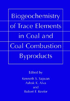 Biogeochemistry of Trace Elements in Coal and Coal Combustion Byproducts txt格式下载