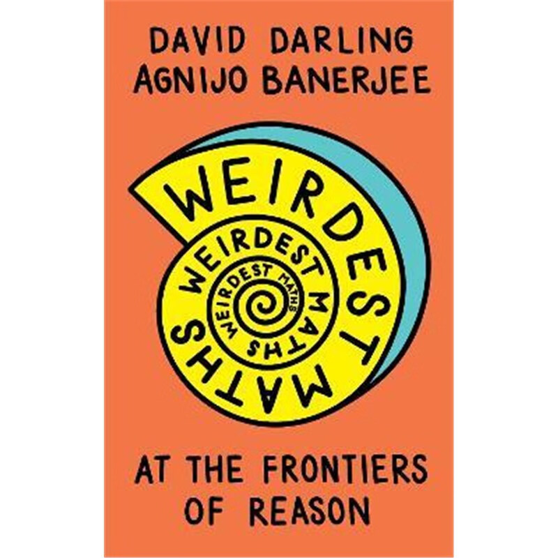 预订weirdest maths:at the frontiers of reason