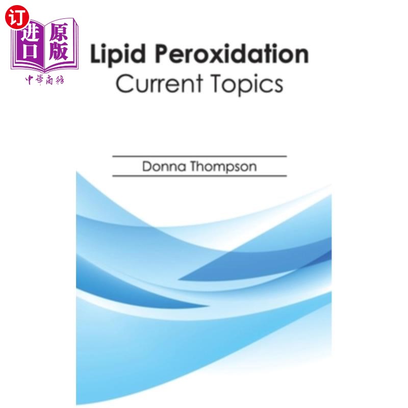 海外直订lipid peroxidation: current topics 脂质过氧化:当前话题