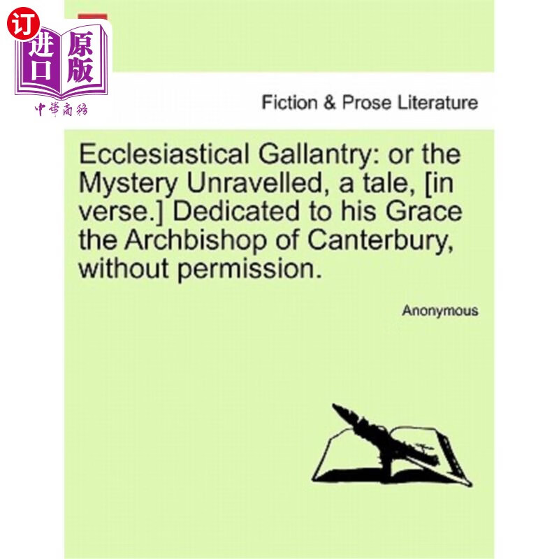 海外直订ecclesiastical gallantry: or the mystery unravelled, a