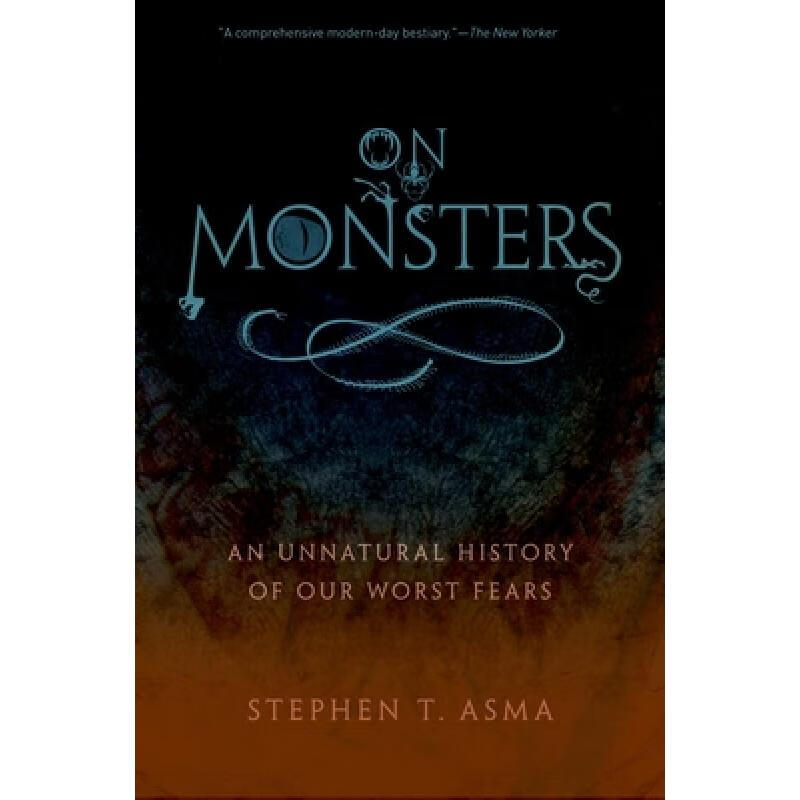 预订 On Monsters: An Unnatural History of Our Worst Fears