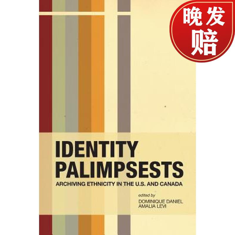 【4周达】identity palimpsests: archiving ethnicity in the u.s.