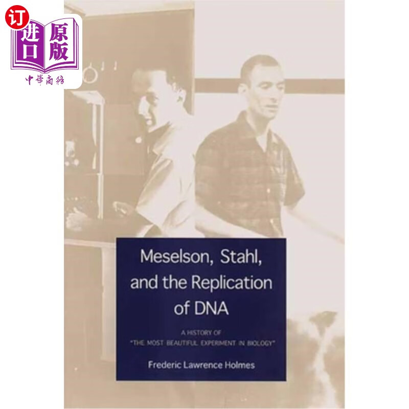 replication of dna a history of the most bea 梅塞尔森,斯塔尔和