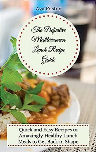 预订 the definitive mediterranean lunch recipe guide: quick and