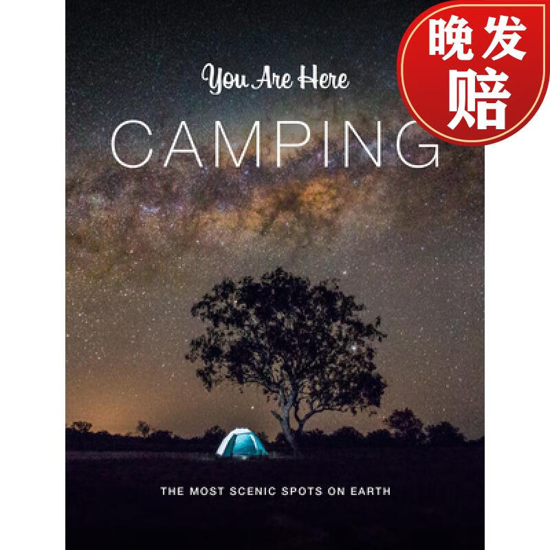 预订 you are here: camping: the most scenic spots on earth