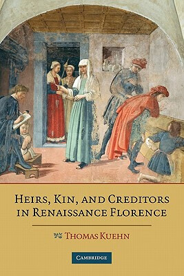 预订 heirs, kin, and creditors in renaissance florence