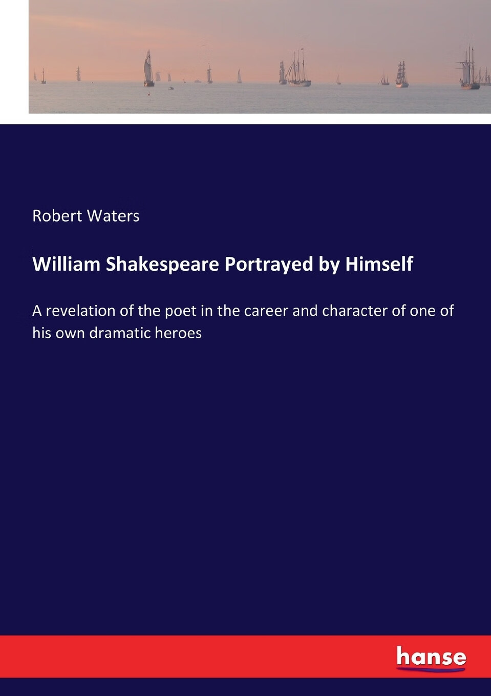 【预售 按需印刷】william shakespeare portrayed by himself