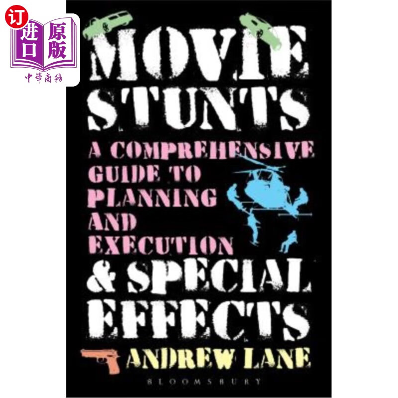 海外直订movie stunts & special effects: a comprehensive guide to