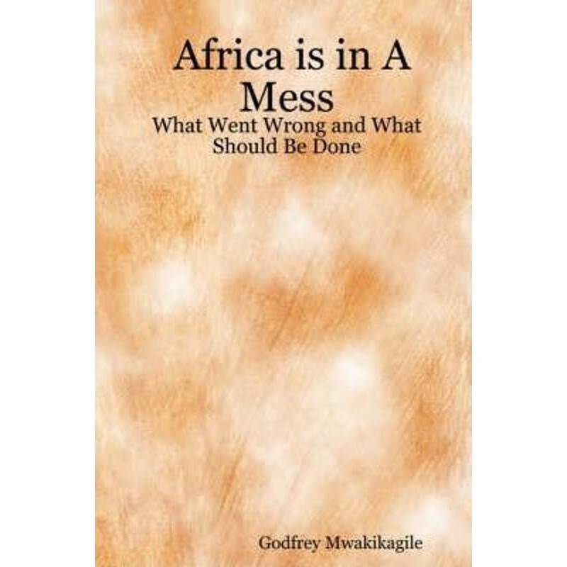 预订africa is in a mess:what went wrong and what should be done