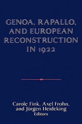 预订 genoa, rapallo, and european reconstruction in 1922