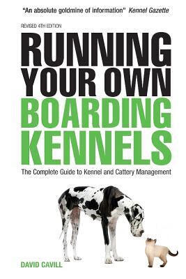 预订 running your own boarding kennels: the complete guide to