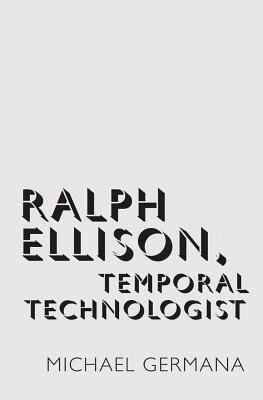 预订ralph ellison, temporal technologist