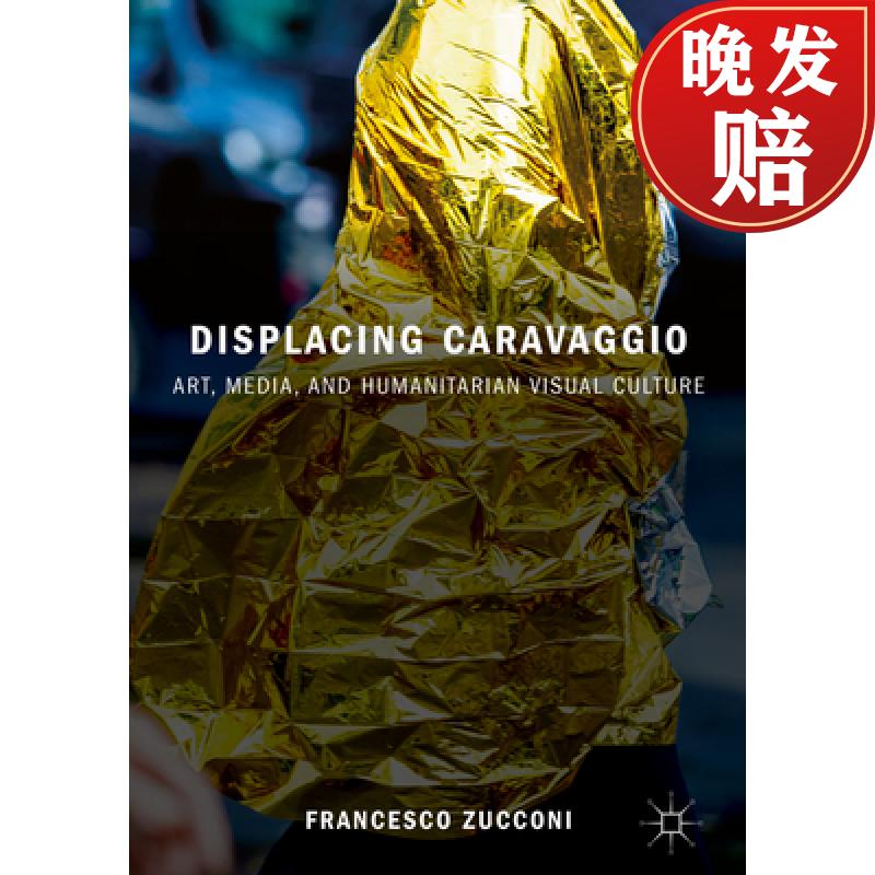 【4周达】displacing caravaggio: art, media, and humanitarian