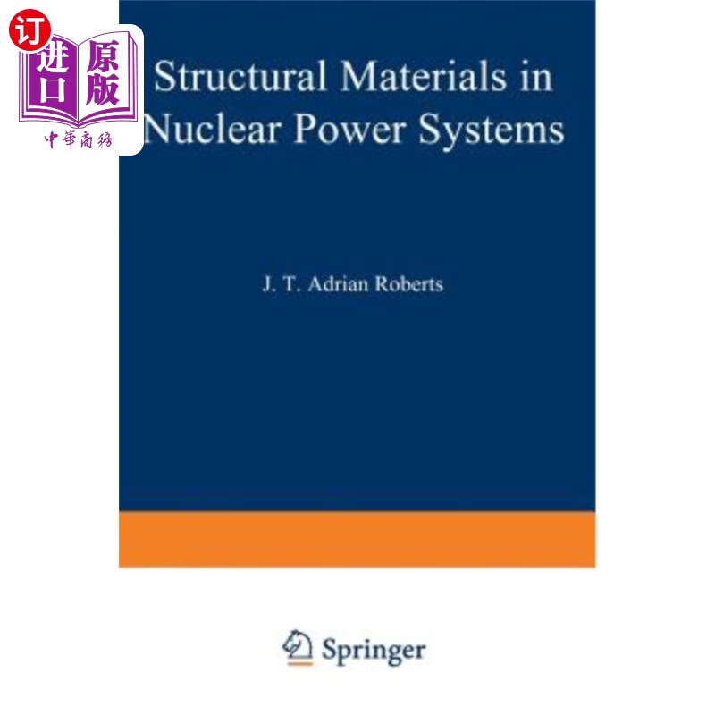 海外直订structural materials in nuclear power systems 核动力系统