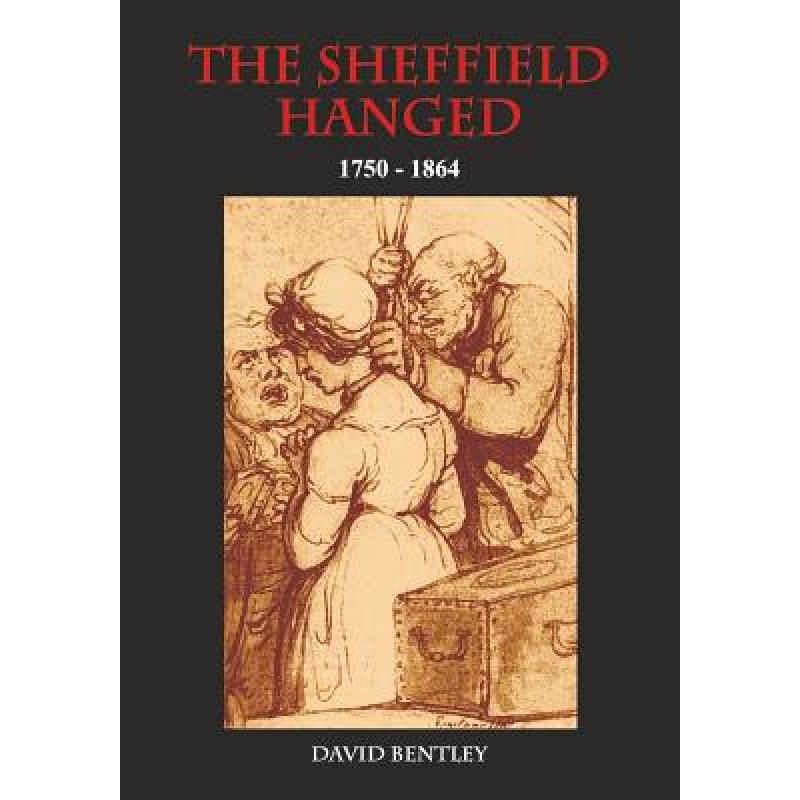 预订 The Sheffield Hanged: 1750-1864