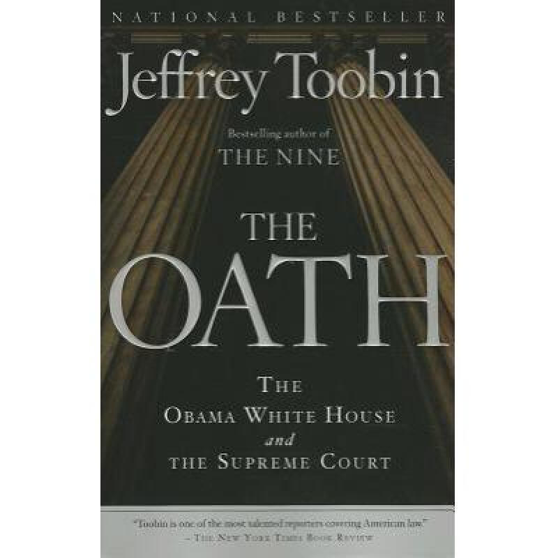 the oath: the obama white house and the supr. 英文原版