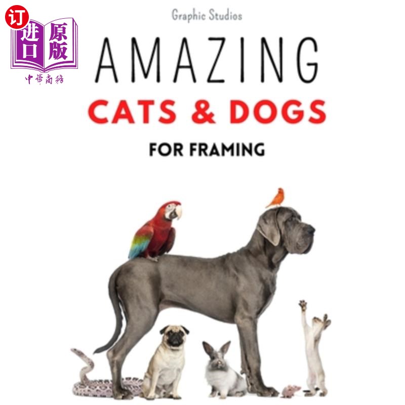海外直订amazing cats and dogs for framing: amazing pet photos, f