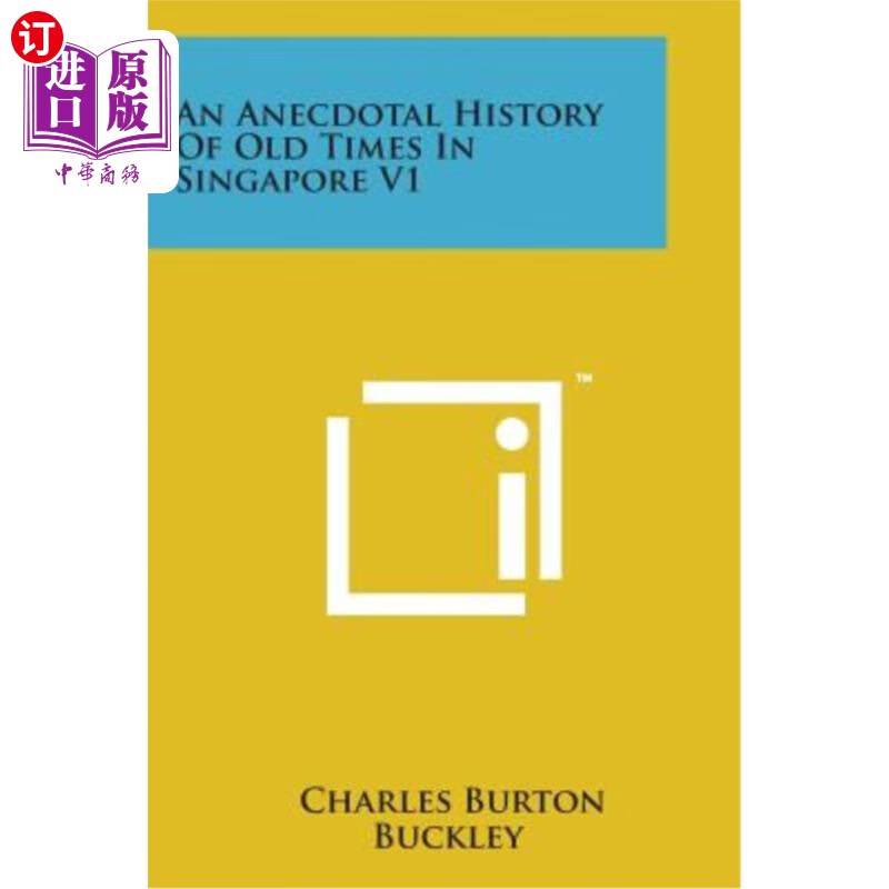 海外直订an anecdotal history of old times in singapore v1