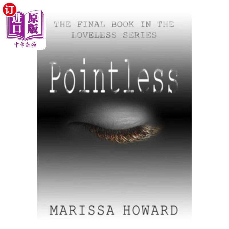 海外直订pointless: the final book in the loveless series 毫无