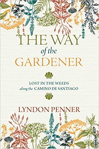 预订the way of the gardener: lost in the weeds along