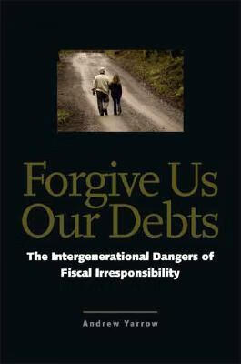 预订 forgive us our debts: the intergenerational dangers of
