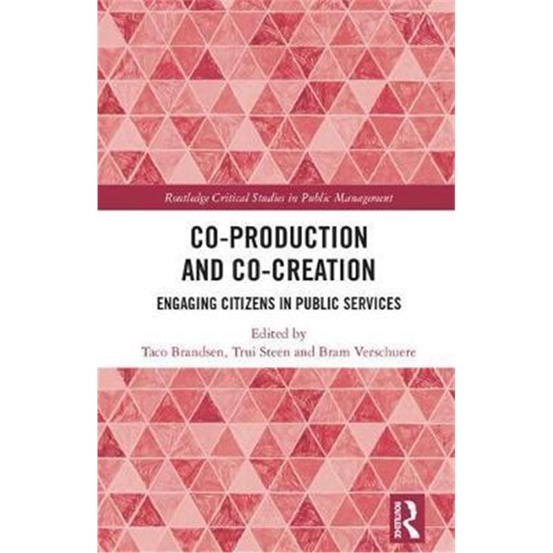 预订co-production and co-creation:engaging citizens in public