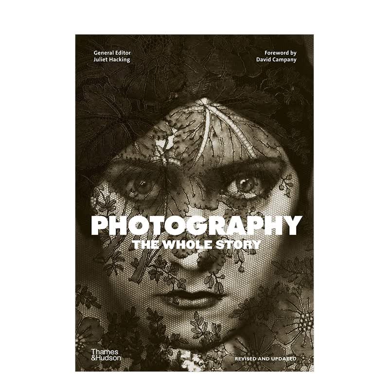 【现货】Photography: The Whole Story 摄影通史（第二版英文原版图书籍进口正版