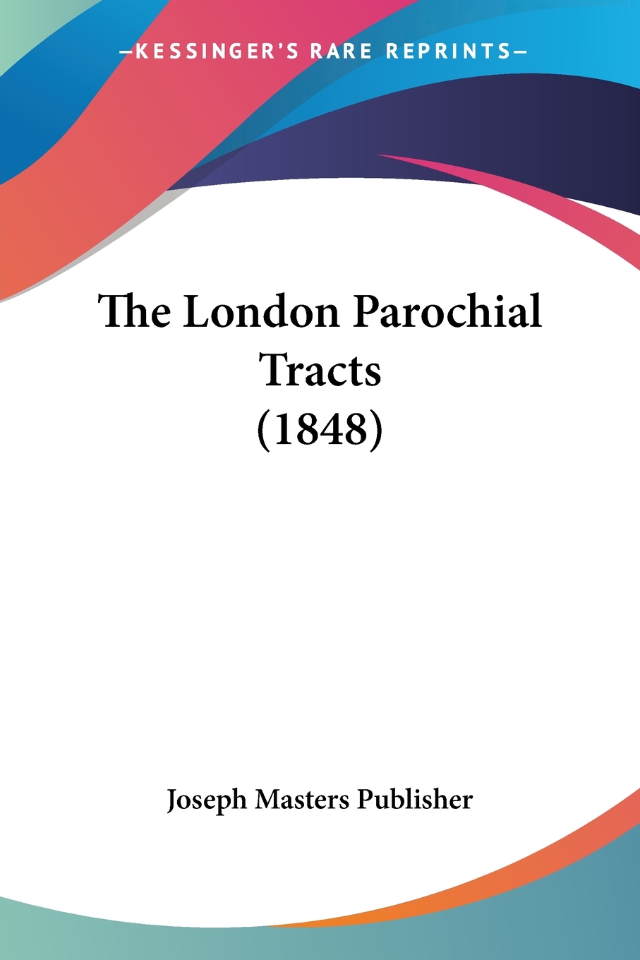预售 按需印刷the london parochial tracts (1848)
