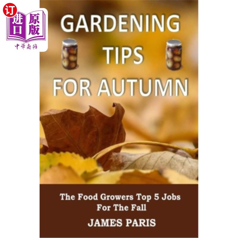 【中商海外直订】gardening tips for autumn: the food gro.