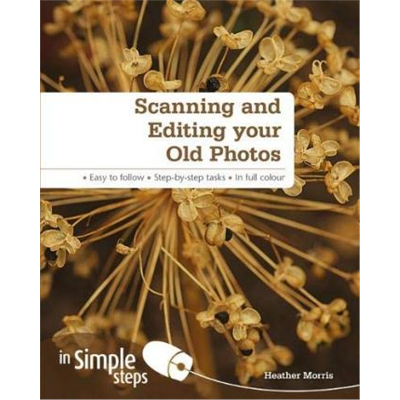 预订scanning & editing your old photos in simple ste