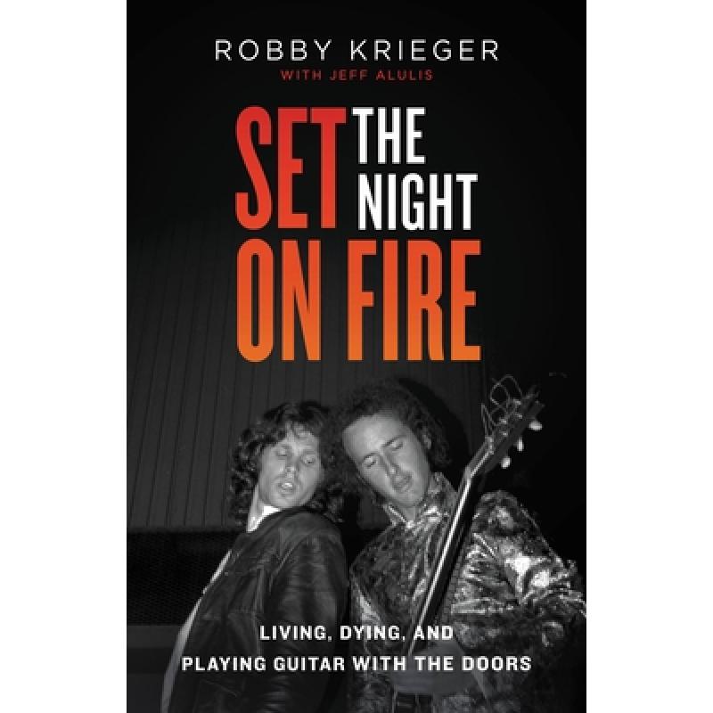 预订英文原版 set the night on fire 点燃夜晚 robby krieger 美国