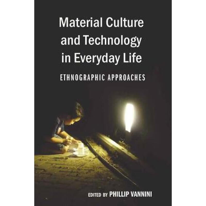 预订 Material Culture and Technology in Everyday Life : Ethnographic Approaches怎么看?