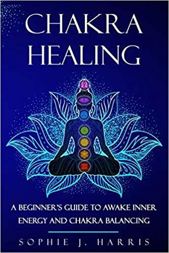 预订chakra healing: a beginners guide to awake inne