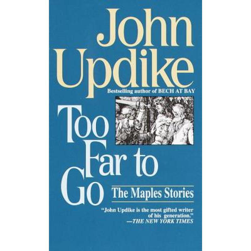 too far to go : the maples stories 英文原版 心理小说 john updike