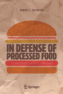 预订in defense of processed food: its not nearly as