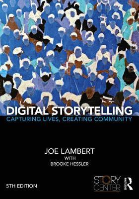 预订digital storytelling: capturing lives, creating community