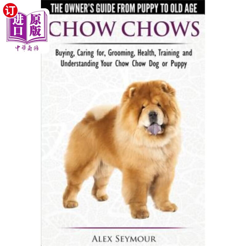 海外直订chow chows - the owners guide from puppy to old age