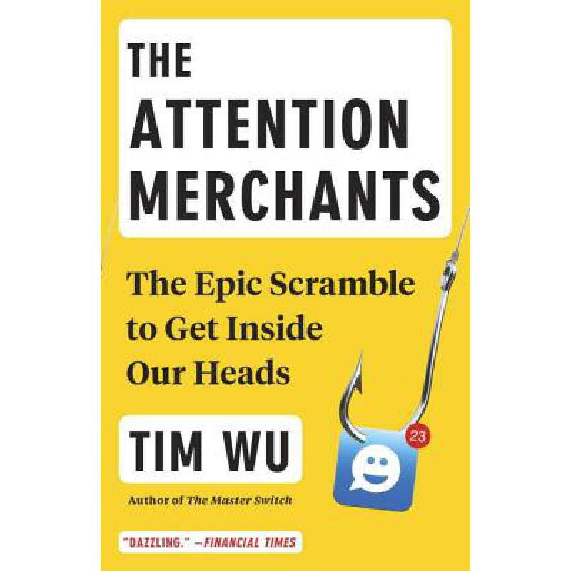 注意力商人 the attention merchants:the epic scrambl 英文原版