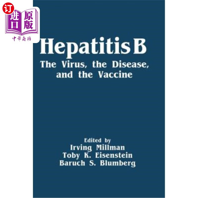 海外直订hepatitis b: the virus, the disease, and the vaccine