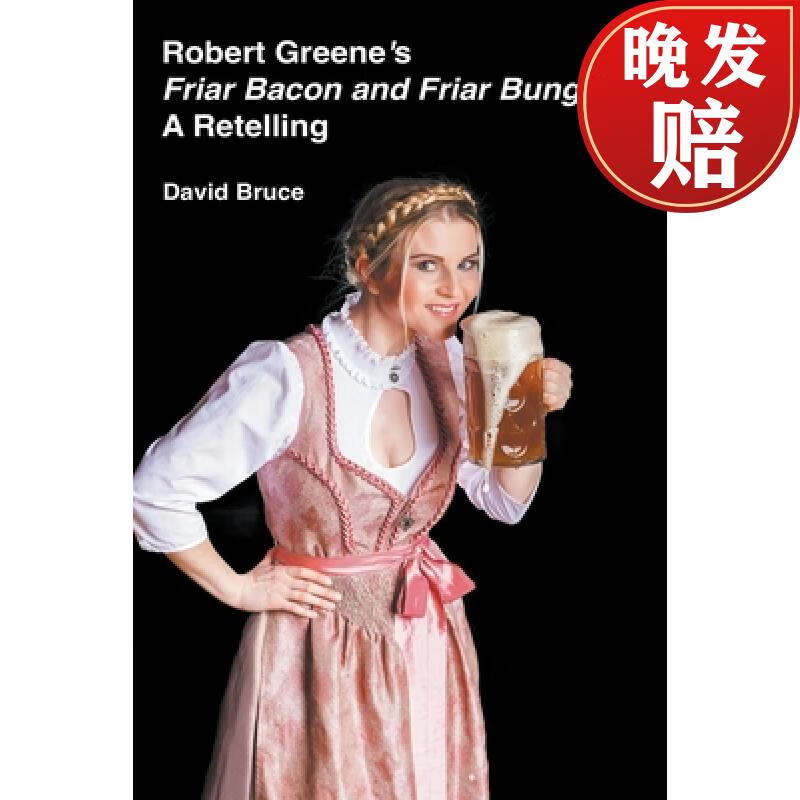 【4周达】robert greenes friar bacon and friar bungay: a