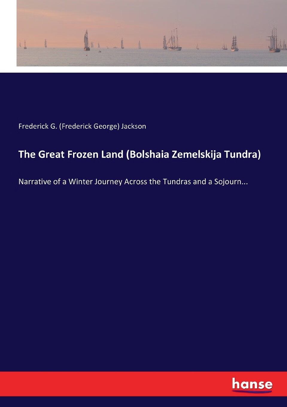 按需印刷】the great frozen land (bolshaia zemelskija tundra)
