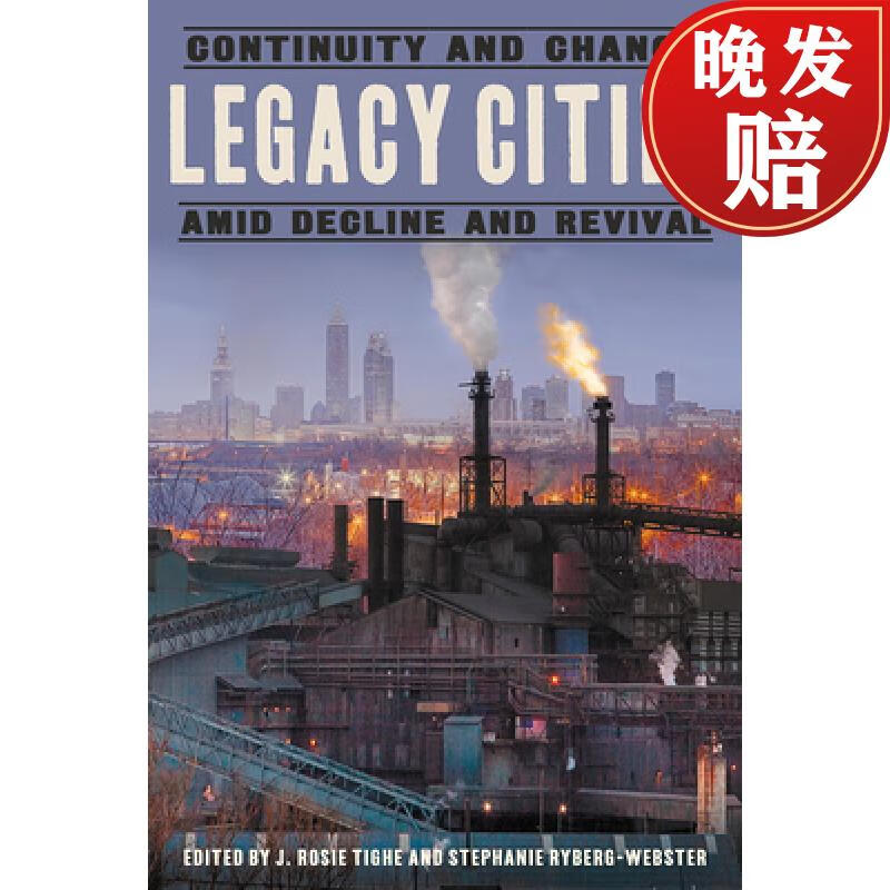 【4周达】legacy cities: continuity and change amid decline and