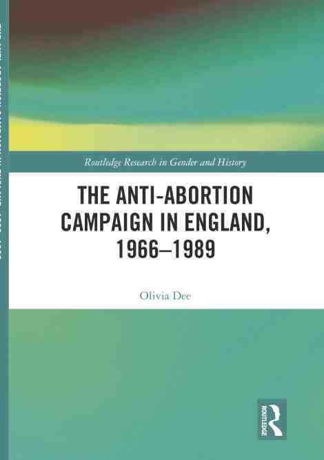 预售 按需印刷 the anti abortion campaign in england, 1966 1989