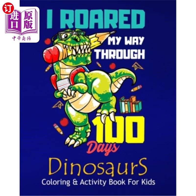 海外直订i roared my way through 100 days dinosaurs coloring &