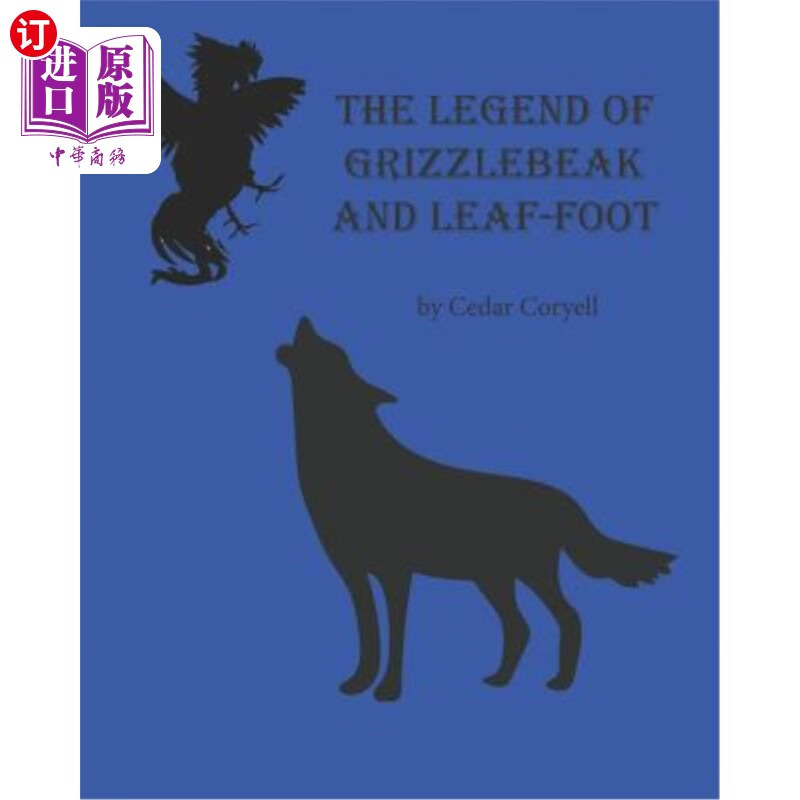 海外直订the legend of grizzlebeak and leaf-foot 灰嘴和叶足的传说