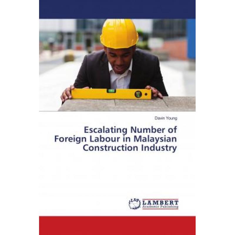 【4周达】escalating number of foreign labour in malaysian