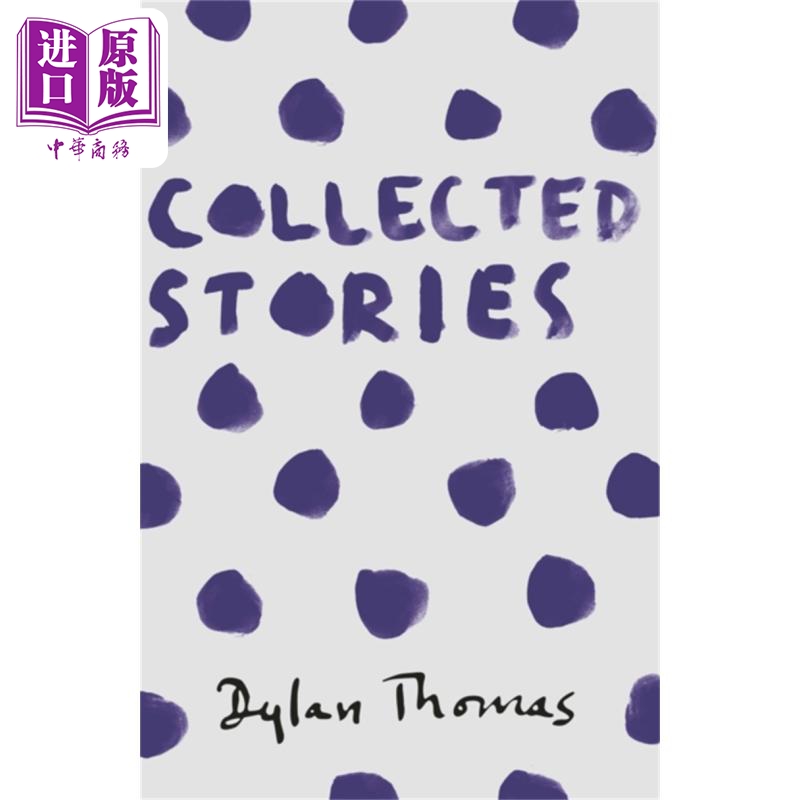 狄兰托马斯短篇小说合集 collected stories 英文原版 dylan thomas