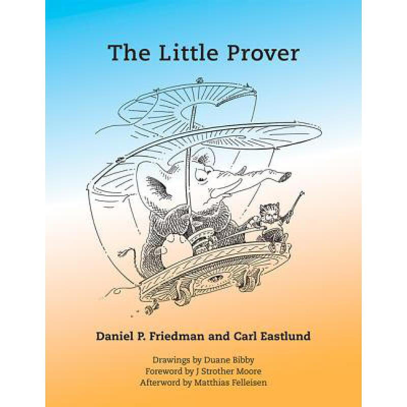 the little prover 英文原版 friedman, daniel p.