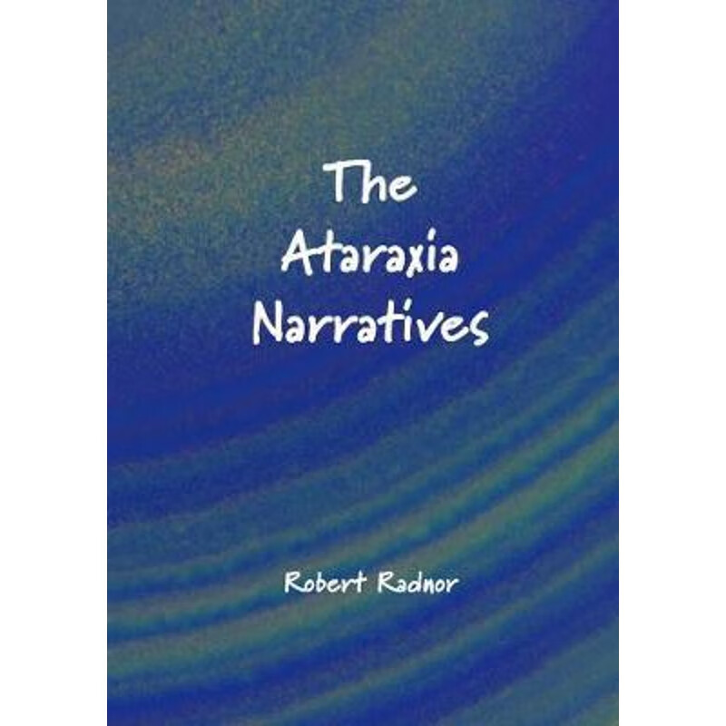 The Ataraxia Narratives pdf格式下载