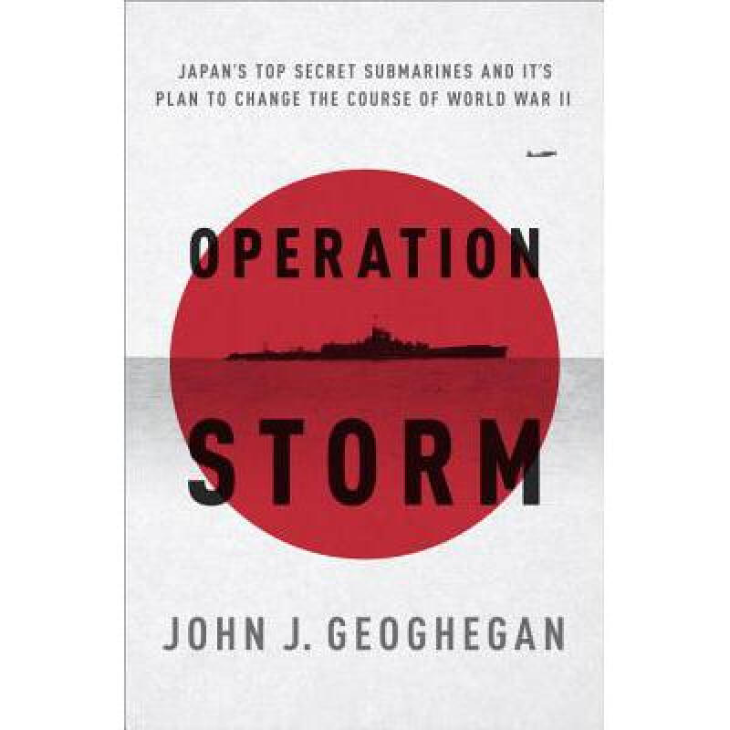 预订 operation storm: japans top secret submarin. 英文原版 历史